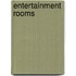 Entertainment Rooms