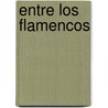 Entre Los Flamencos by Georges Simenon