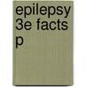 Epilepsy 3e Facts P by Tony Marson