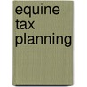 Equine Tax Planning door Julie M. Butler