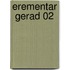 Erementar  Gerad 02