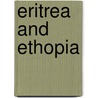 Eritrea And Ethopia door Tekeste Negash