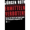 Ermitteln verboten! by Jürgen Röth