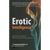Erotic Intelligence door Alexandra Katehakis