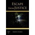 Escape From Justice