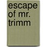 Escape of Mr. Trimm