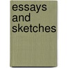 Essays And Sketches door Caroline Wells Healey Dall