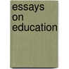 Essays On Education door Sir Baldwin Spencer
