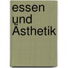 Essen und Ästhetik door Set Osho