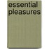 Essential Pleasures