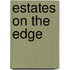 Estates On The Edge