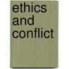 Ethics And Conflict door Kathleen Ouimet Perrin