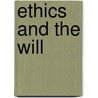 Ethics and the Will door Moritz Schlick