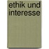 Ethik und Interesse