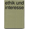 Ethik und Interesse door Norbert Hoerster