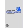 Ethische Labyrinthe door Herbert Huber