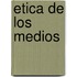 Etica de Los Medios