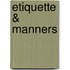 Etiquette & Manners