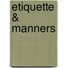 Etiquette & Manners by Quamut
