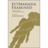 Euthanasia Examined door John Keown