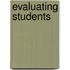 Evaluating Students