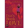 Eva´s Book of Love door Eva Zimmer