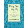Every Day, Holy Day door Alan Morinis