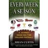 Every Week A Season by Brian Curtis