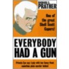 Everybody Had A Gun by Richard S. Prather