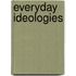Everyday Ideologies