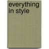 Everything in Style door Rosmarie W.N. Lamas