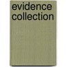Evidence Collection by Joseph J. Vince