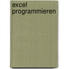 Excel programmieren door Michael Kofler