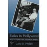 Exiles in Hollywood door Gene D. Phillips