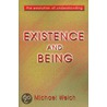 Existence And Being door Michael Welch