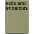 Exits And Entrances