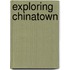 Exploring Chinatown