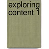 Exploring Content 1 door Lorraine C. Smith