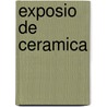 Exposio de Ceramica door Joaquim De Vasconcellos
