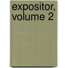 Expositor, Volume 2 door Onbekend
