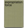 Expropriation Force door Georges Marcotty