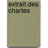 Extrait Des Chartes by Lï¿½Chaudï¿½ D'Anisy
