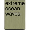 Extreme Ocean Waves by Unknown