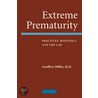 Extreme Prematurity by Geoffrey Miller