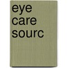 Eye Care Sourc door Onbekend