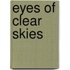 Eyes Of Clear Skies by Florie H-F. Alandt
