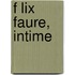 F Lix Faure, Intime