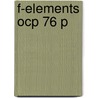 F-elements Ocp 76 P door Peter Scott