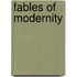 Fables Of Modernity