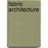 Fabric Architecture